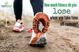 Learn exactly how much fitness and conditioning you'll lose from missing running due to injury or sickness.