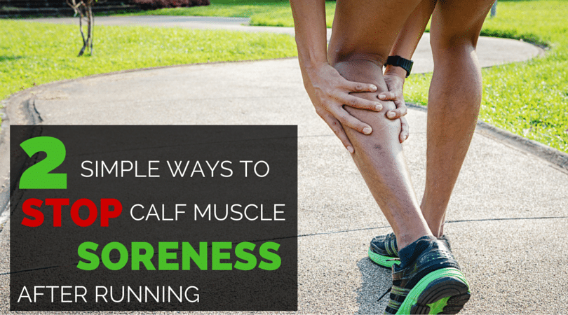 2 Simple Ways To Stop Sore Calf Muscles After Running Runners Connect