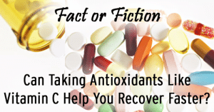 Vitamin C Help You Recover Faster?