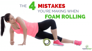 Are you doing the foam roller wrong? Could you be hurting yourself more than helping? Here are the 4 most common mistakes runners make when using the foam roller (and how to fix them)