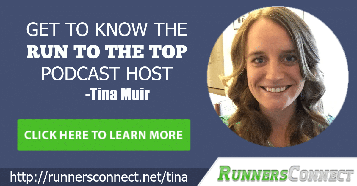 Listen to the Run to the Top Podcast by Runners Connect? This is a special edition episode with elite runner Tina Muir. Learn the story behind why she moved to the US to pursue her Olympic Running Dream. Tina is down to earth, and shows that elites are just like us! A must listen!