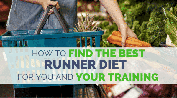 How to Find the Best Runner Diet for You and Your Training - Runners ...