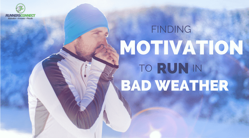 Finding Motivation to Run in Bad Weather
