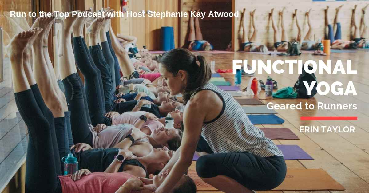 Functional Yoga for Runners – Take It Anywhere with Erin Taylor - Runners  Connect