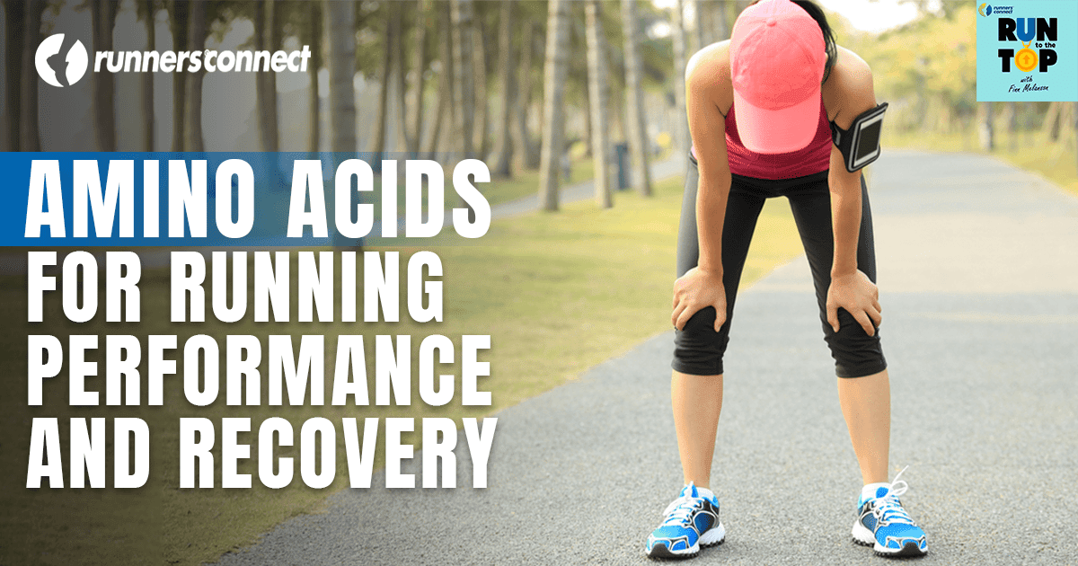Everything You Need to Know About Amino Acids For Running Performance