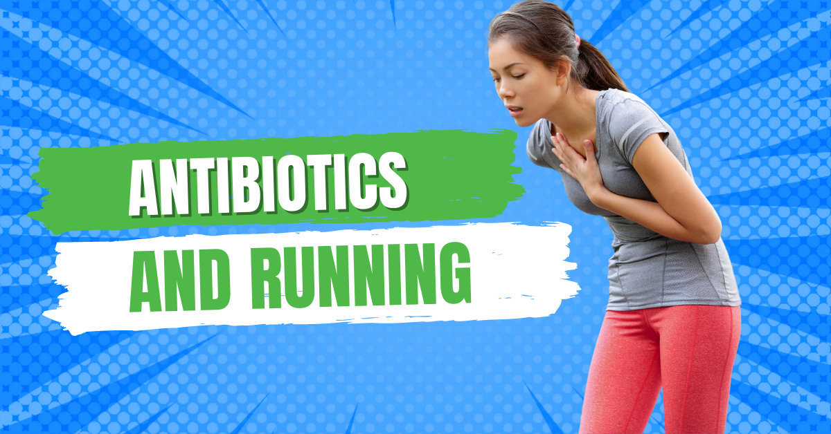 How do Antibiotics Affect Running Performance? Runners Connect