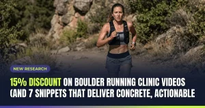 Featured image for: 15% Discount on Boulder Running Clinic Videos (and 7 snippets that deliver concrete, actionable advice)