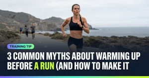 Featured image for: 3 Common Myths About Warming Up Before a Run (and How to Make it Work for You)