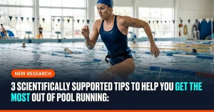 Featured image for: 3 Scientifically Supported Tips to Help You Get the Most out of Pool Running: The Latest Research