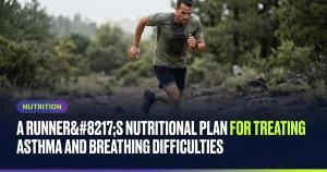 Featured image for: A Runner’s Nutritional Plan for Treating Asthma and Breathing Difficulties