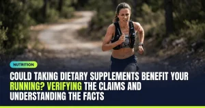 Featured image for: Could Taking Dietary Supplements Benefit Your Running? Verifying the Claims and Understanding the Facts