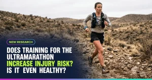 Featured image for: Does Training for the Ultramarathon Increase Injury Risk? Is it even Healthy?