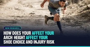 Featured image for: How Does Your Arch Height Affect Your Shoe Choice and Injury Risk