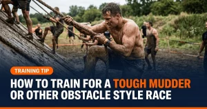 Featured image for: How to Train for a Tough Mudder or Other Obstacle Style Race