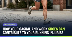 Featured image for: How Your Casual and Work Shoes can Contribute to Your Running Injuries