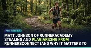Featured image for: Matt Johnson of RunnerAcademy Stealing and Plagiarizing from RunnersConnect (and why it matters to you)