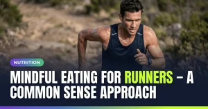 Featured image for: Mindful Eating For Runners – A Common Sense Approach