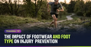 Featured image for: The Impact of Footwear and Foot Type on Injury Prevention