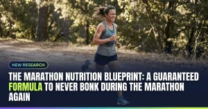 Featured image for: The Marathon Nutrition Blueprint: A Guaranteed Formula to Never Bonk During the Marathon Again
