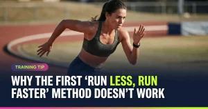 Featured image for: Why the FIRST 'Run Less, Run Faster' Method Doesn’t Work