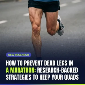 Featured image for: How to Prevent Dead Legs in a Marathon: Research-Backed Strategies to Keep Your Quads Fresh