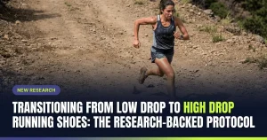 Featured image for: Transitioning from Low Drop to High Drop Running Shoes: The Research-Backed Protocol